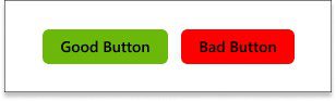 Two buttons, one is green and says good button, the other is red and says bad button.