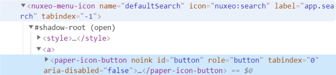 Partial screenshot from the Elements tab in Chrome dev tools, examining Nuxeo's WebUI. A nuxeo-menu-icon tag is open. It contains properties including a name property of defaultSearch and icon property of nuxeo colon search. Under this element, the shadow-root tag is open. Under that, the A tag is open, and under that, there is a paper-icon-button element that contains properties including id of button.